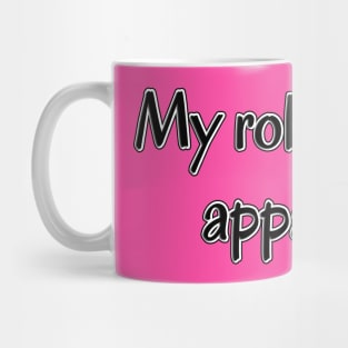 My Role Here is Apparent Funny Parent Humor / Dad Joke (MD23Frd010c) Mug